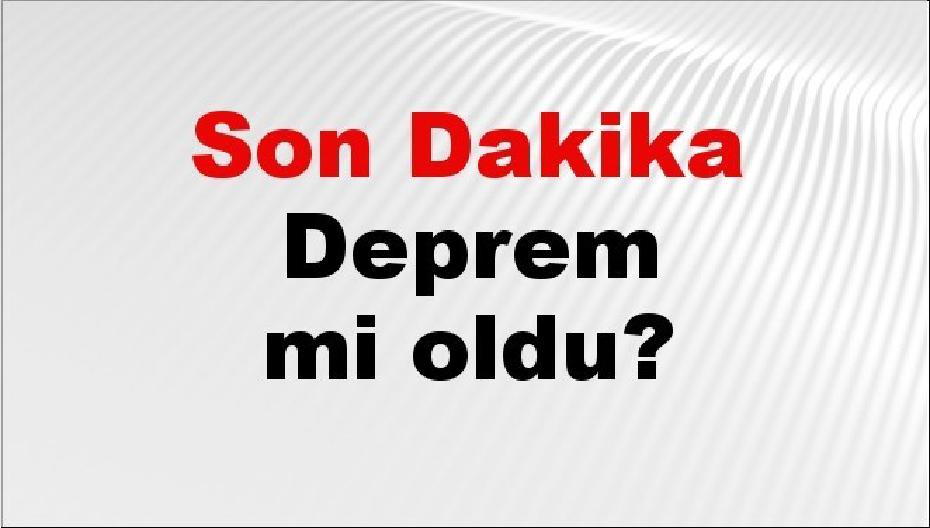 26 Ağustos 2026 Güncel Deprem Haberleri ve Detayları